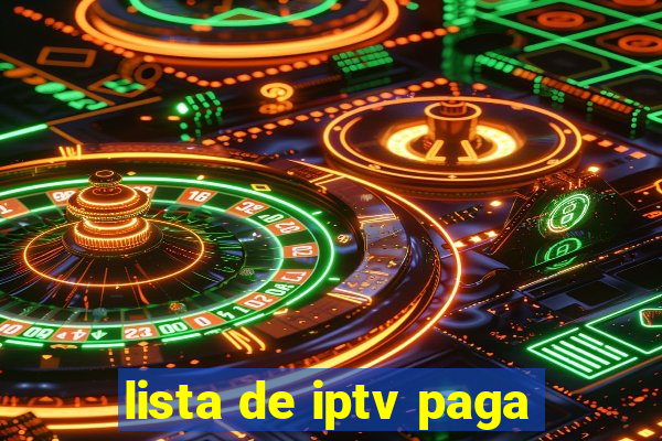 lista de iptv paga